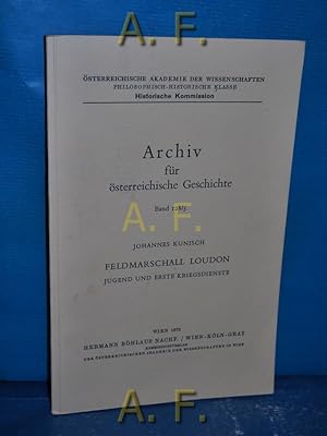 Bild des Verkufers fr Feldmarschall Loudon : Jugend u. erste Kriegsdienste. Archiv fr sterreichische Geschichte Bd. 128, 3 zum Verkauf von Antiquarische Fundgrube e.U.