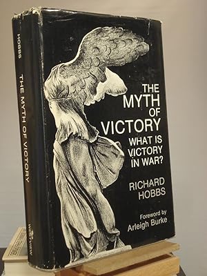 The Myth of Victory: What Is Victory in War? (Westview Special Studies in Peace, Conflict, and Co...