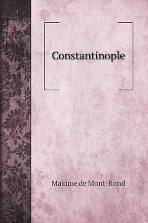 Imagen del vendedor de Constantinople (Hardcover) a la venta por AussieBookSeller