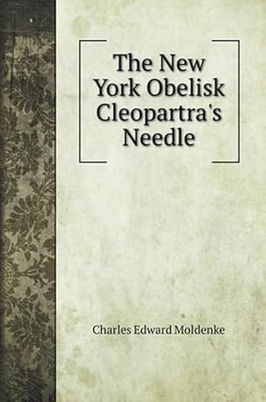 Image du vendeur pour New York Obelisk Cleopartra's Needle (Hardcover) mis en vente par AussieBookSeller