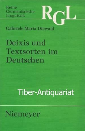 Deixis und Textsorten im Deutschen. Aus der Reihe: Reihe Germanistische Linguistik, Band 118.