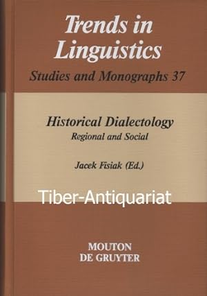 Historical dialectology. Regional and social. Aus der Reihe: Trends in linguistics - Studies and ...