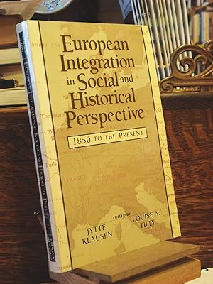 Seller image for European Integration in Social and Historical Perspective for sale by Henniker Book Farm and Gifts