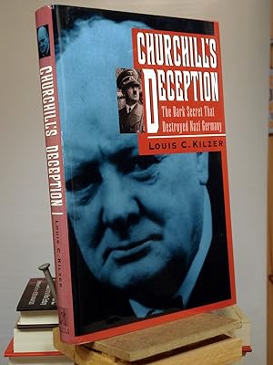 Seller image for Churchill's Deception: The Dark Secret That Destroyed Nazi Germany for sale by Henniker Book Farm and Gifts