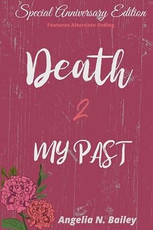 Bild des Verkufers fr Death 2 My Past - Special Anniversary Alternate Ending (Paperback) zum Verkauf von AussieBookSeller