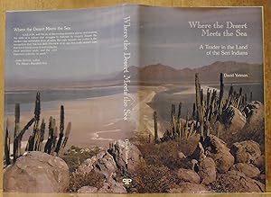 Where the Desert Meets the Sea: A Trader in the Land of the Seri Indians (SIGNED)