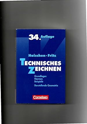 Hoischen, Fritz, Technisches Zeichnen / 34. Auflage