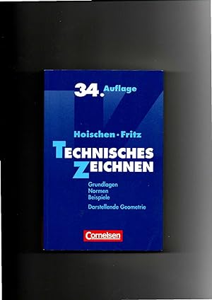 Hoischen, Fritz, Technisches Zeichnen / 34. Auflage