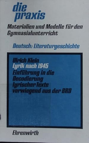 Bild des Verkufers fr Lyrik nach 1945. Einfhrung in die Decodierung lyrischer Texte vorwiegend aus der BRD ; [Deutsch: Literaturgeschichte]. zum Verkauf von Antiquariat Bookfarm