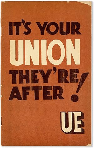 It's Your Union They're After!