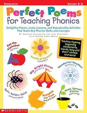Seller image for Perfect Poems for Teaching Phonics: Delightful Poems, Lively Lessons, and Reproducible Activities That Teach Key Phonics Skills and Concepts for sale by WeBuyBooks