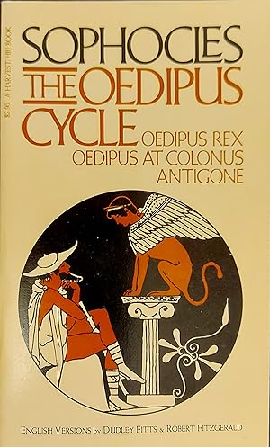 Imagen del vendedor de Sophocles, The Oedipus Cycle: Oedipus Rex, Oedipus at Colonus, Antigone a la venta por Mister-Seekers Bookstore