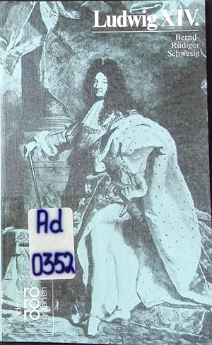 Bild des Verkufers fr Ludwig XIV. mit Selbstzeugnissen und Bilddokumenten. zum Verkauf von Antiquariat Bookfarm
