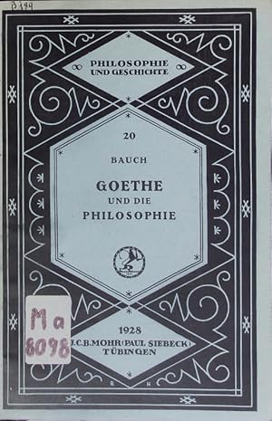 Bild des Verkufers fr Goethe und die Philosophie. zum Verkauf von Antiquariat Bookfarm
