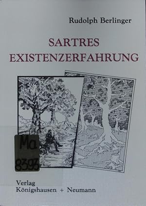 Seller image for Sartres Existenzerfahrung. Ein Anla zu philosophischer Nachdenklichkeit. for sale by Antiquariat Bookfarm