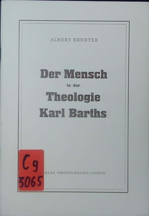 Bild des Verkufers fr Der Mensch in der Theologie Karl Barths. zum Verkauf von Antiquariat Bookfarm