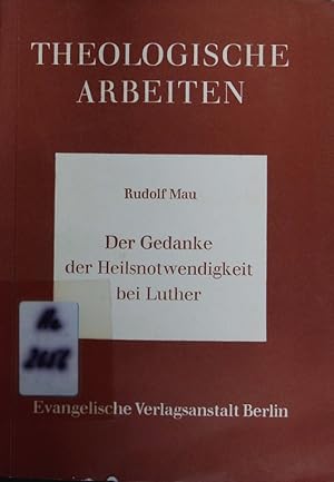 Bild des Verkufers fr Der Gedanke der Heilsnotwendigkeit bei Luther. zum Verkauf von Antiquariat Bookfarm