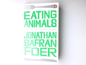 Imagen del vendedor de Eating Animals: Jonathan Safran Foer a la venta por Antiquariat Buchhandel Daniel Viertel