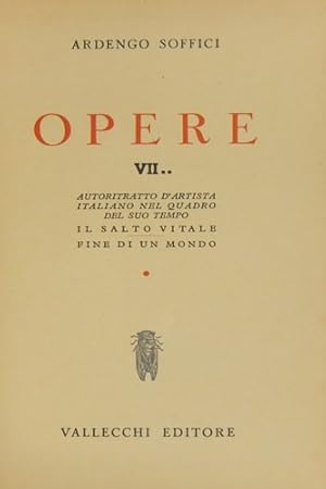 Bild des Verkufers fr Opere. Vol.VII: Autoritratto d'artista italiano nel quadro del suo tempo. Tomo II: Il salto vitale. Fine di un mondo. zum Verkauf von FIRENZELIBRI SRL