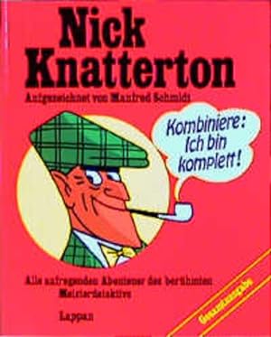 Nick Knatterton Alle aufregenden Abenteuer des berühmten Meisterdetektivs