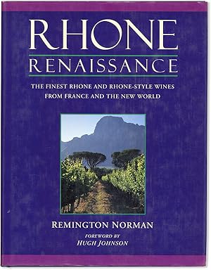 Immagine del venditore per Rhone Renaissance: The Finest Rhone and Rhone-Style Wines from France and the New World venduto da Lorne Bair Rare Books, ABAA