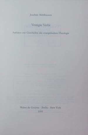 Imagen del vendedor de Vestigia Verbi. Aufstze zur Geschichte der evangelischen Theologie. a la venta por Antiquariat Bookfarm