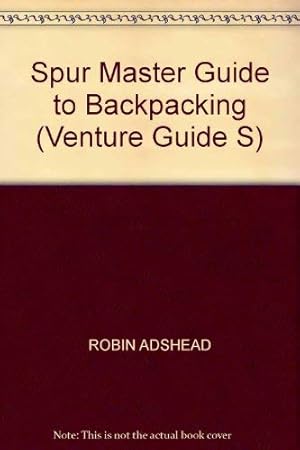 Bild des Verkufers fr Spur Master Guide to Backpacking (Venture Guide S.) zum Verkauf von WeBuyBooks