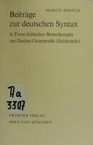 Bild des Verkufers fr Beitrge zur deutschen Syntax in Form kritischer Bemerkungen zur Duden-Grammatik (Satzkunde). zum Verkauf von Antiquariat Bookfarm