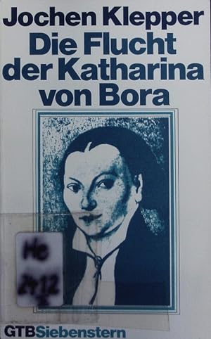 Seller image for Die Flucht der Katharina von Bora. for sale by Antiquariat Bookfarm