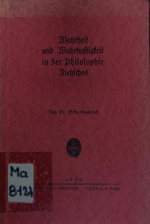 Bild des Verkufers fr Wahrheit und Wahrhaftigkeit in der Philosophie Nietzsches. zum Verkauf von Antiquariat Bookfarm