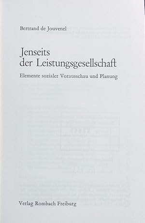 Bild des Verkufers fr Jenseits der Leistungsgesellschaft. Elemente sozialer Vorausschau und Planung. zum Verkauf von Antiquariat Bookfarm