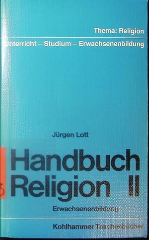 Image du vendeur pour Erwachsenenbildung. Handbuch Religion ; 2. mis en vente par Antiquariat Bookfarm