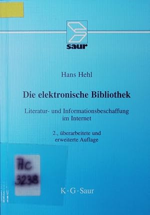 Seller image for Die elektronische Bibliothek. Literatur- und Informationsbeschaffung im Internet. for sale by Antiquariat Bookfarm