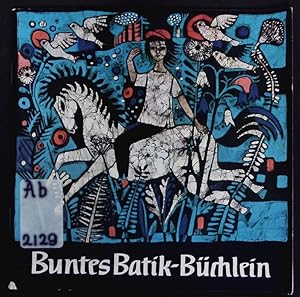 Seller image for Buntes Batik-Bchlein. for sale by Antiquariat Bookfarm