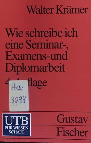 Bild des Verkufers fr Wie schreibe ich eine Seminar-, Examens- und Diplomarbeit. Eine Anleitung zum wissenschaftlichen Arbeiten fr Studierende aller Fcher an Universitten, Fachhochschulen und Berufsakademien ; 7 Tabellen. zum Verkauf von Antiquariat Bookfarm