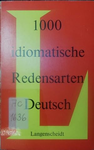 Bild des Verkufers fr 1000 idiomatische Redensarten Deutsch. mit Erklrungen und Beispielen. zum Verkauf von Antiquariat Bookfarm