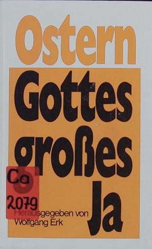 Image du vendeur pour Ostern, Gottes grosses Ja. Gedanken zu Kreuz u. Auferstehung aus Dichtung u. Theologie. mis en vente par Antiquariat Bookfarm