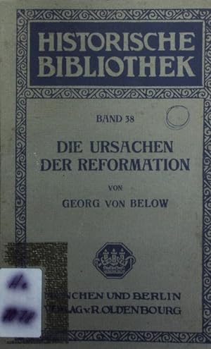 Seller image for Die Ursachen der Reformation. mit einer Beilage: Die Reformation und der Beginn der Neuzeit. for sale by Antiquariat Bookfarm