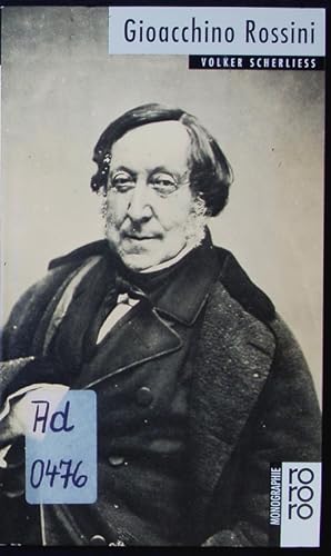 Bild des Verkufers fr Gioacchino Rossini. mit Selbstzeugnissen und Bilddokumenten. zum Verkauf von Antiquariat Bookfarm