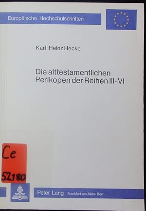 Immagine del venditore per Die alttestamentlichen Perikopen der Reihen III - VI. Zur exegetischen Verantwortung und Abgrenzung der alttestamentlichen Predigttexte. venduto da Antiquariat Bookfarm