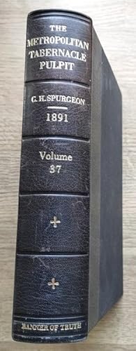 The Metropolitan Tabernacle Pulpit: Volume 37 Sermons Preached and Revised in 1891