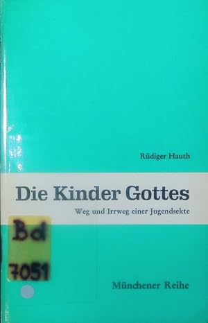 Bild des Verkufers fr Die Kinder Gottes. Weg und Irrweg einer Jugendsekte. zum Verkauf von Antiquariat Bookfarm