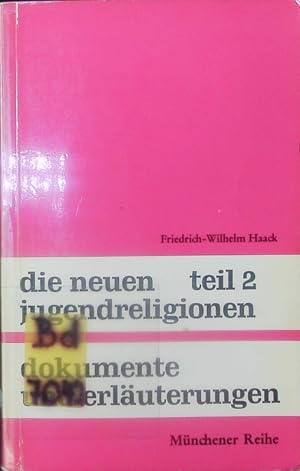 Bild des Verkufers fr Die neuen Jugendreligionen ; 2: Dokumente und Erluterungen. zum Verkauf von Antiquariat Bookfarm