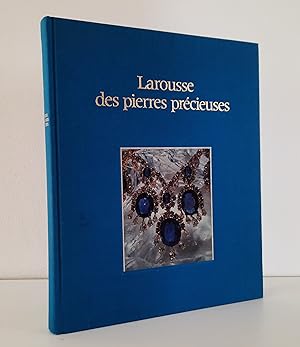 Larousse des pierres précieuses: fines, ornementales, organiques