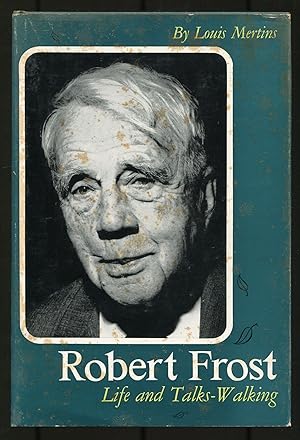 Seller image for Robert Frost: Life and Talks-Walking for sale by Between the Covers-Rare Books, Inc. ABAA