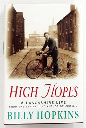 Bild des Verkufers fr High Hopes A Lancashire Life zum Verkauf von Adelaide Booksellers