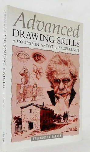 Advanced Drawing Skills A Course in Artistic Excellence