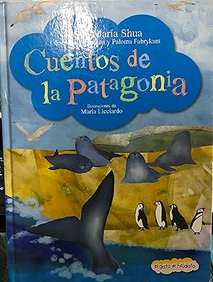 Cuentos de la Patagonia. Ilustraciones de María Licciardo