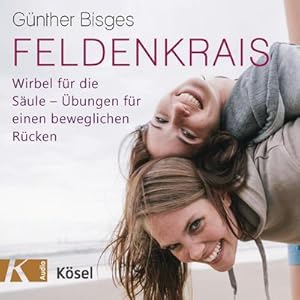 Image du vendeur pour Feldenkrais : Wirbel fr die Sule: bungen fr einen beweglichen Rcken mis en vente par AHA-BUCH GmbH