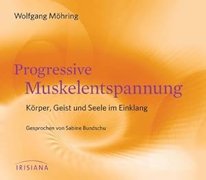 Imagen del vendedor de Progressive Muskelentspannung CD : Krper, Geist und Seele im Einklang a la venta por AHA-BUCH GmbH